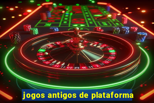 jogos antigos de plataforma